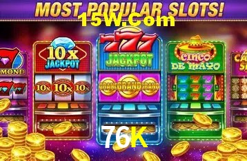 Slot Games 76K